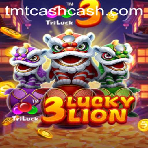 Exploring the Exciting World of 3LUCKYLION and the TMTCash Phenomenon
