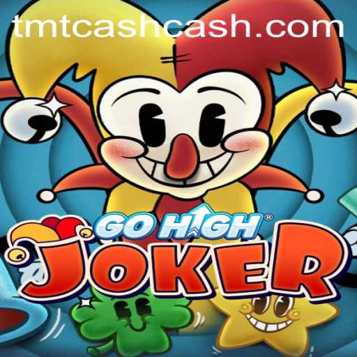 GoHighJoker: Dive into the Exciting World of TMTCash