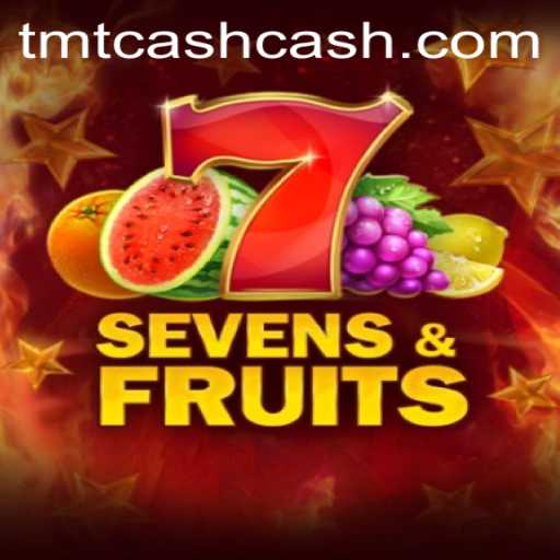 SevensFruits - Delve Into the World of Vintage Slot Gaming with TMTCash